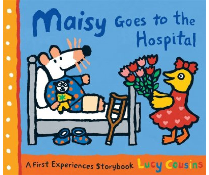 Maisy Goes to the Hospital