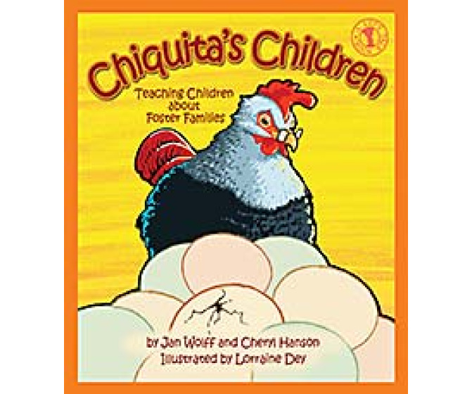 Chiquita's Children: Teaching Children about Foster Families 
