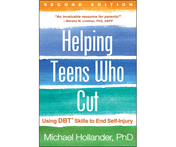 Helping Teens Who Cut: Understanding and Ending Self-Injury