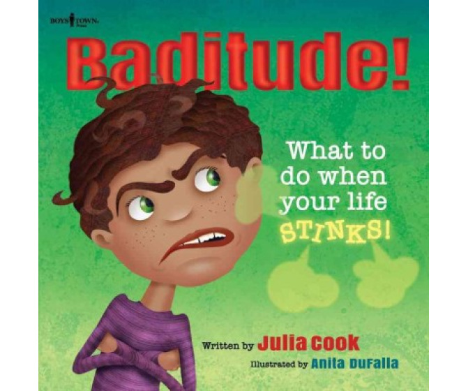 Baditude!: What to Do When Your Life Stinks!