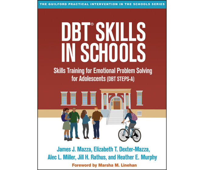 DBT Skills in Schools Skills Training for Emotional Problem Solving for Adolescents