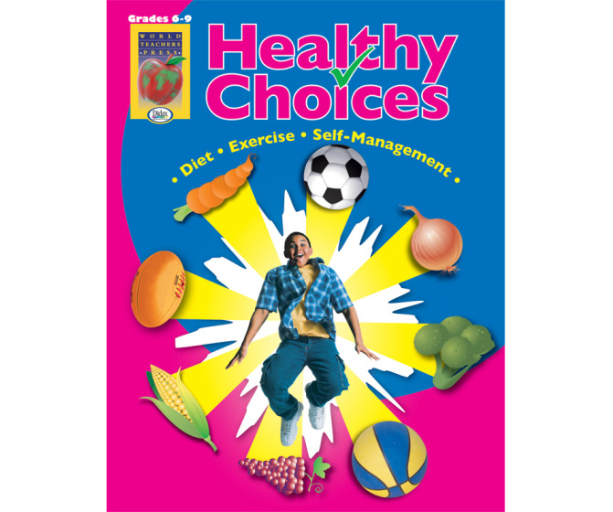 Healthy Choices: A Positive Approach to Healthy Living (Grades 6-8)
