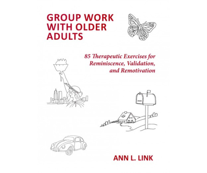 Group Work With Older Adults: 85 Therapeutic Exercises