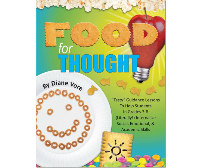 Food for Thought: Tasty Guidance Lessons for Grades 3-8