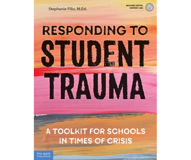 Responding to Student Trauma: A Toolkit for Schools in Times of Crisis