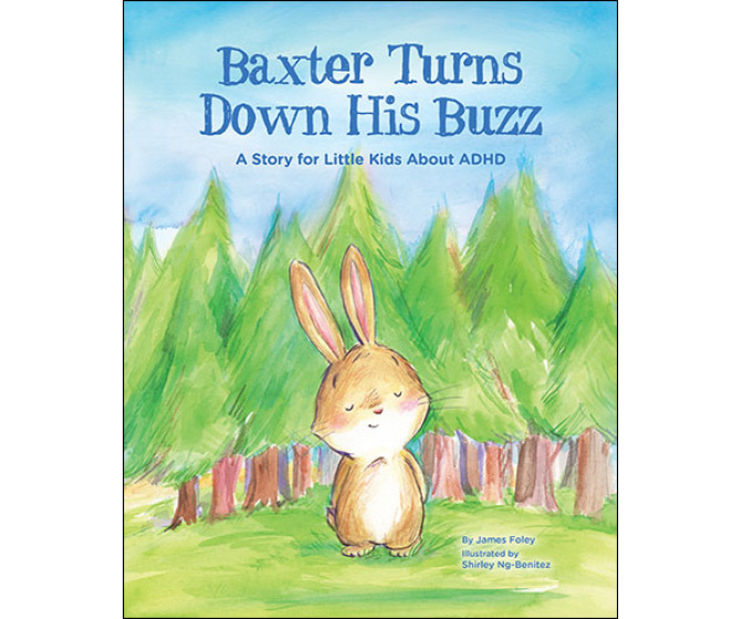 Baxter Turns Down His Buzz: A Story for Little Kids About ADHD