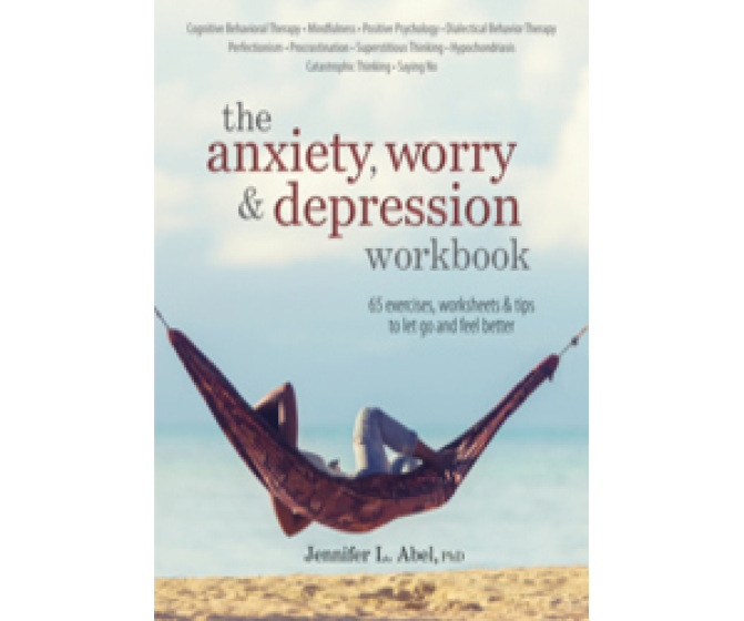 The Anxiety, Worry & Depression Workbook: 65 Exercises, Worksheets & Tips to Improve Mood and Feel Better