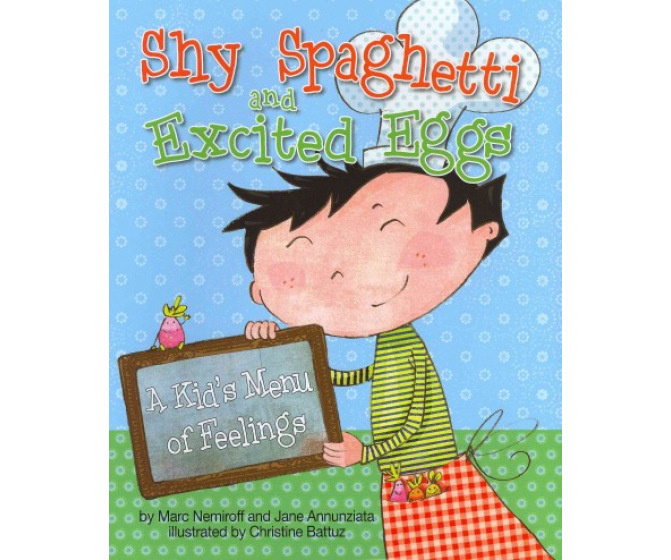 Shy Spaghetti and Excited Eggs: A Kid's Menu of Feelings