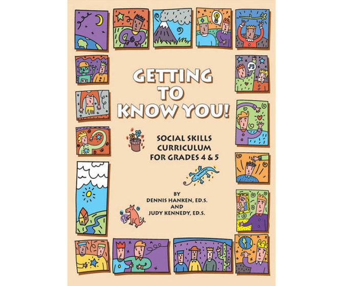 Getting to Know You: Social Skills Curriculum for Grades 4-5