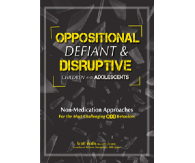 Oppositional, Defiant & Disruptive Children and Adolescents: Non-Medication Approaches