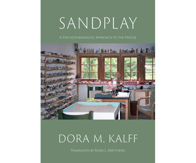 Sandplay: A Psychotherapeutic Approach to the Psyche (Color Edition)