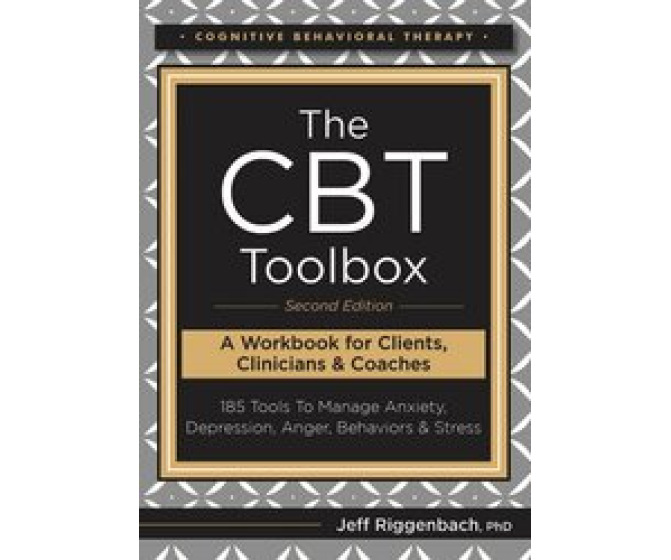 The CBT Toolbox: 185 Tools to Manage Anxiety, Depression, Anger, Behaviors & Stress (Second Edition)