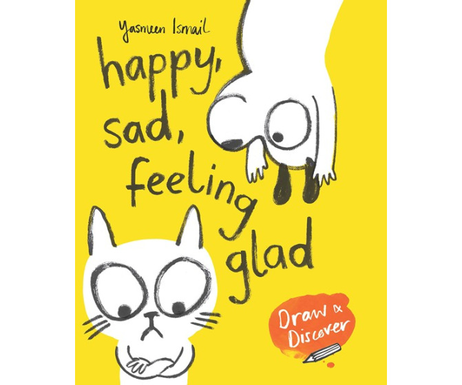 Happy, Sad, Feeling Glad: Draw & Discover Drawing Book