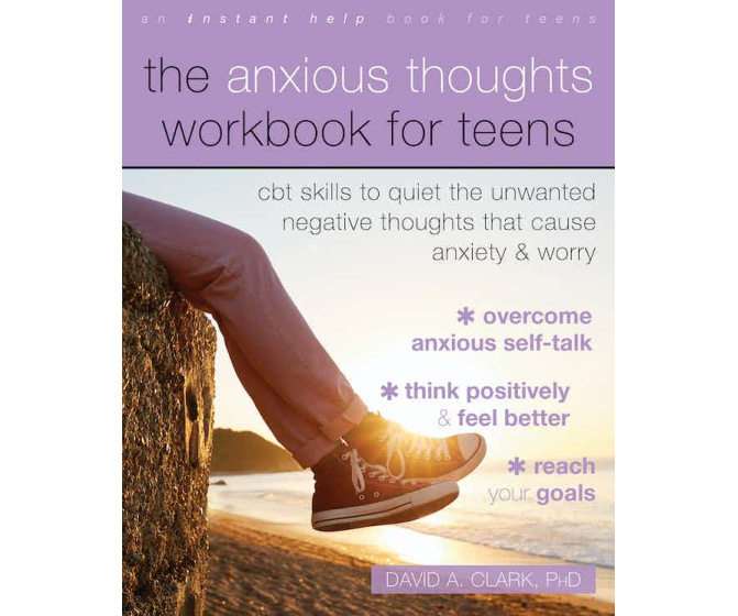 The Anxious Thoughts Workbook for Teens