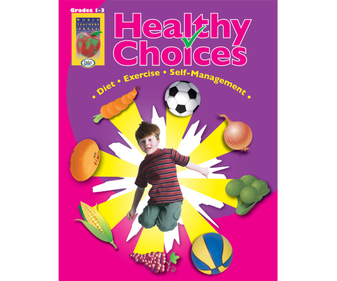 Healthy Choices: A Positive Approach to Healthy Living (Grades 1-3)