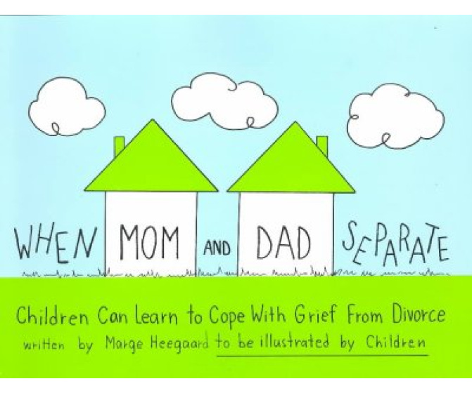 When Mom and Dad Separate: Children Learn to Cope With Divorce