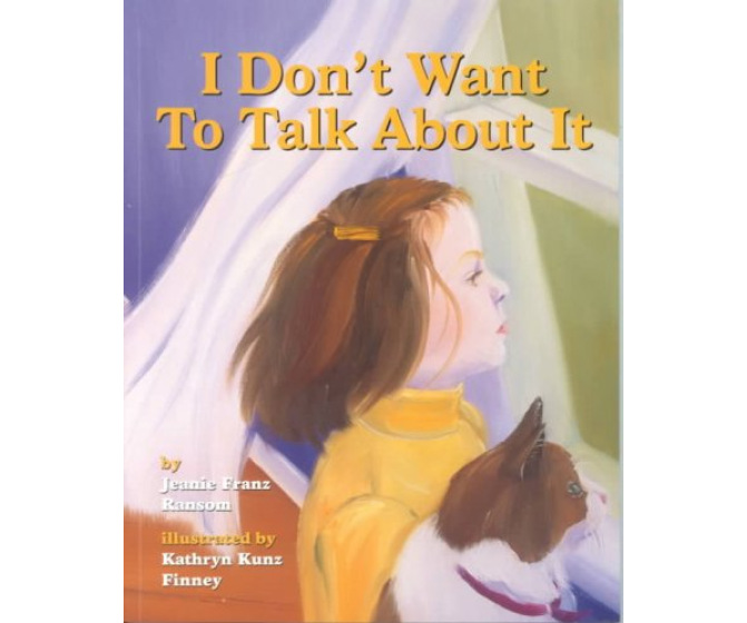 I Don't Want to Talk about It: A Story About Divorce for Young Children
