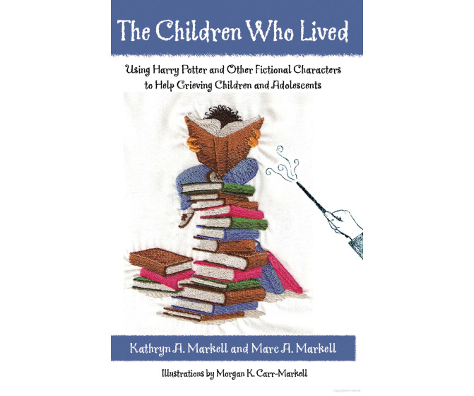 The Children Who Lived: Using Harry Potter and Other Fictional Characters to Help Grieving Children and Adolescents