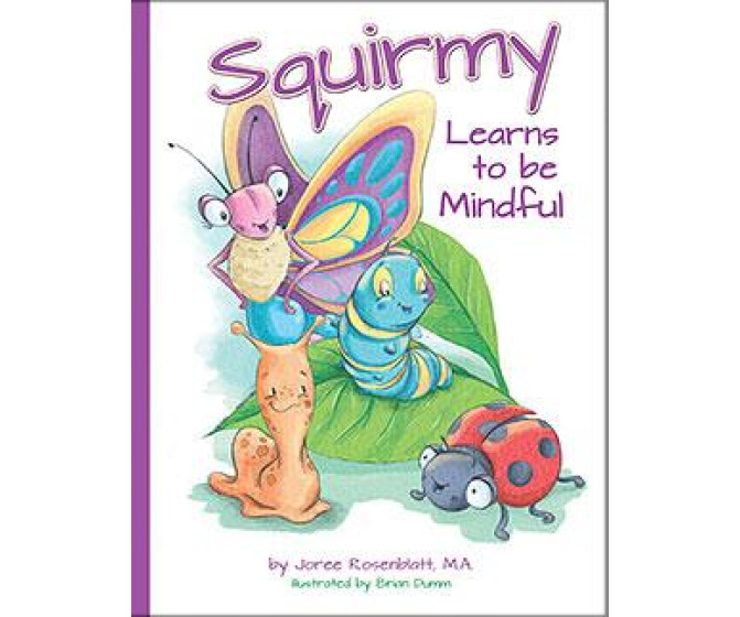 Squirmy Learns to be Mindful