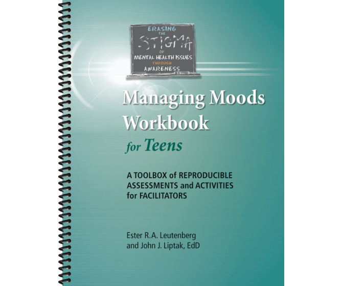 Managing Moods Workbook for Teens: A Toolbox of Reproducible Assessments and Activities