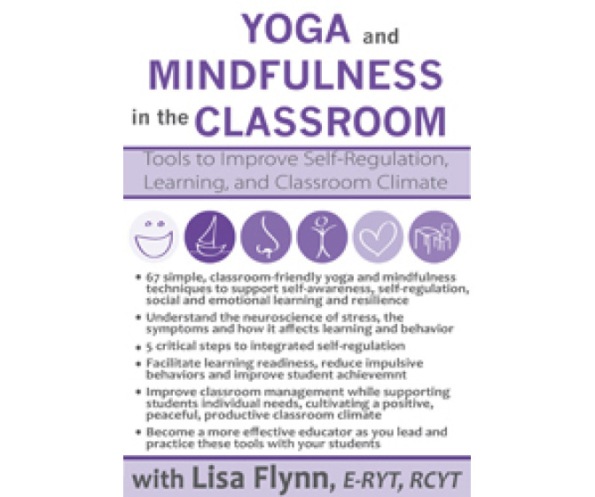 Yoga & Mindfulness in the Classroom DVD: Tools to Improve Self-Regulation, Learning & Climate