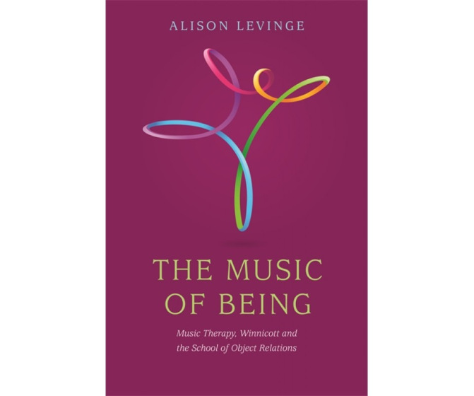 The Music of Being: Music Therapy, Winnicott and the School of Object Relations
