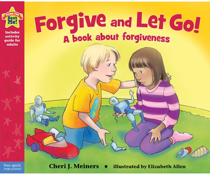 Forgive and Let Go: A Book About Forgiveness (paperback) 