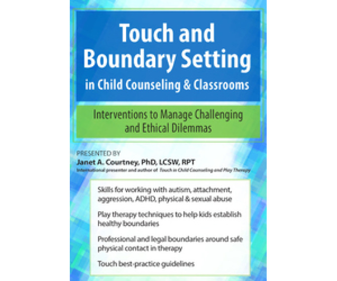 Touch and Boundary Setting in Child Counseling & Classrooms DVD