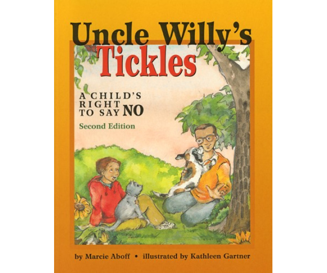 Uncle Willy's Tickles: A Child's Right to Say No