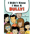 I Didn't Know I Was a Bully!