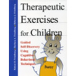 Therapeutic Exercises for Children: Guided Self-Discovery Using Cognitive-Behavioral Techniques