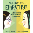 What Is Empathy?: A Bullying Storybook for Kids