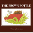 The Brown Bottle: A Story for Explaining Alcoholism to Children