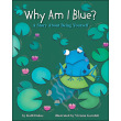 Why Am I Blue?: A Story About Being Yourself