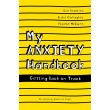 My Anxiety Handbook: Getting Back on Track for Teens