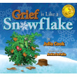 Grief is Like a Snowflake