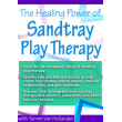 The Healing Power of Sandtray Play Therapy DVD