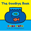 The Goodbye Book: A Story About Saying Goodbye to Someone You Love