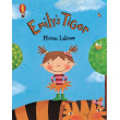 Emily's Tiger: A Book about Frustration and Managing Anger