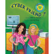 Cyber Friend?: A Book About Cyberbullying