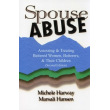 Spouse Abuse: Assessing & Treating Battered Women, Batterers, & Their Children