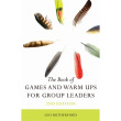 The Book of Games and Warm Ups for Group Leaders