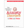 The Clinician's Guide to Anxiety Disorders in Kids & Teens