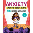 Anxiety Workbook for Kids: 50 Fun Mindfulness Activities to Feel Calm
