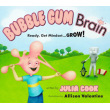 Bubble Gum Brain: Ready, Get Mindset...GROW!!