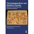 The Embodied Brain and Sandtray Therapy: Stories of Healing and Transformation