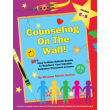 Counseling on the Wall: Easy-to-Make Bulletin Board to Reinforce Guidance/Classroom Lessons