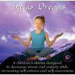 Indigo Dreams: 4 Children's Stories Designed to Decrease Stress And Anxiety CD
