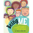 Being Me: A Kid's Guide to Boosting Confidence and Self-esteem