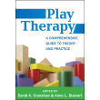 Play Therapy: A Comprehensive Guide to Theory and Practice
